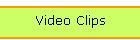 Video Clips